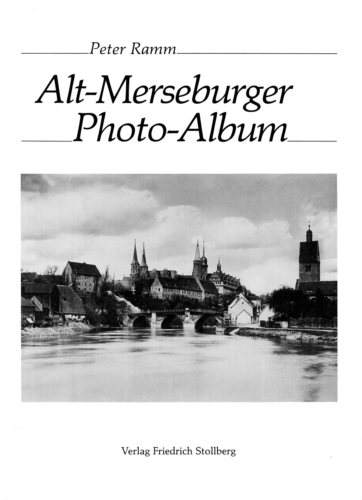Alt-Merseburger Photo-Album - Ramm, Peter